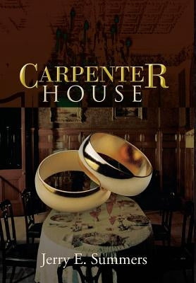 Carpenter House by Summers, Jerry E.