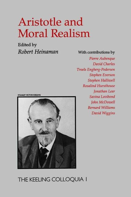 Aristotle And Moral Realism by Heinaman, Robert A.