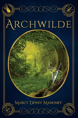 Archwilde by Mahoney, Marcy Dewey