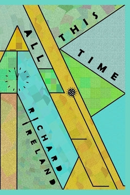 All This Time by Ireland, Richard