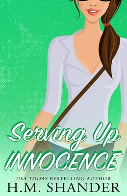 Serving Up Innocence by Shander, H. M.