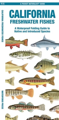 California Freshwater Fishes: A Waterproof Folding Guide to Native and Introduced Species by Waterford Press