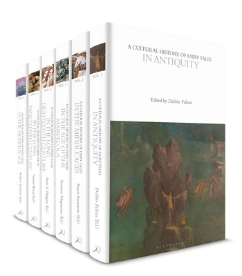 A Cultural History of Fairy Tales: Volumes 1-6 by Duggan, Anne E.