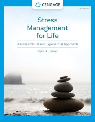 Stress Management for Life: A Research-Based Experiential Approach by Olpin, Michael