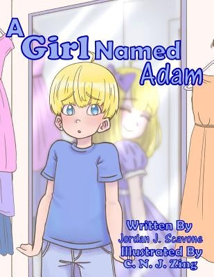 A Girl Named Adam by Zing, C. N. J.
