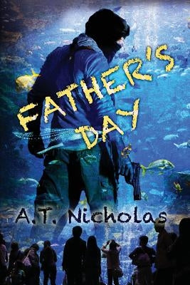 Father's Day by Nicholas, A. T.