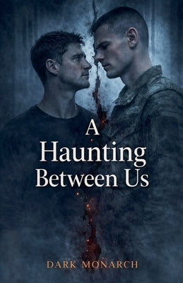 A Haunting between Us by Monarch, Dark