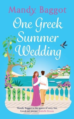 One Greek Summer Wedding by Baggot, Mandy