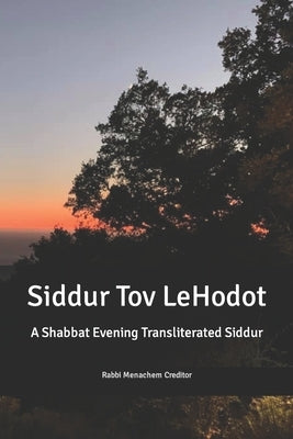 Shabbat Evening Transliterated Siddur (Hebrew Edition): Siddur Tov leHodot by Creditor, Menachem