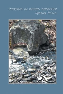 Praying in Indian Country by Poten, Cynthia