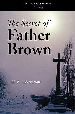 The Secret of Father Brown by Chesterton, G. K.