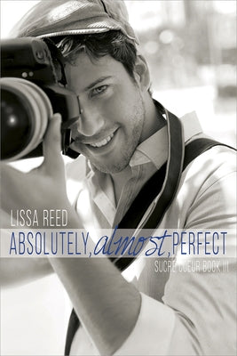 Absolutely, Almost, Perfect: Volume 3 by Reed, Lissa