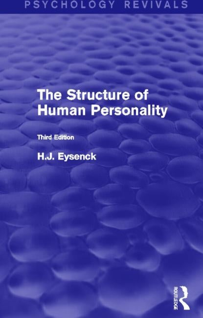 The Structure of Human Personality (Psychology Revivals) by Eysenck, H. J.