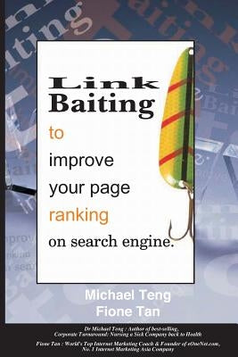 Link Baiting to improve your page ranking on search engine by Tan, Fione