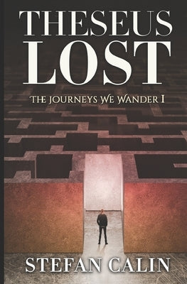 The Journeys We Wander by Calin, Stefan