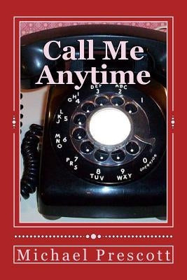 Call Me Anytime by Prescott, Michael