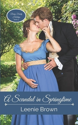 A Scandal in Springtime: A Pride and Prejudice Novel by Brown, Leenie