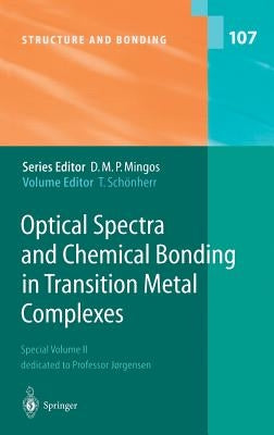 Optical Spectra and Chemical Bonding in Transition Metal Complexes: Special Volume II, Dedicated to Professor Jørgensen by Schönherr, Thomas