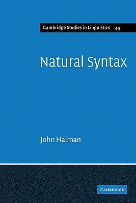 Natural Syntax: Iconicity and Erosion by Haiman, John