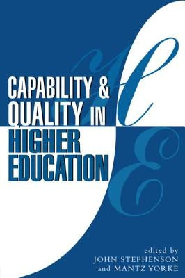 Capability and Quality in Higher Education by Stephenson, John