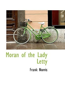 Moran of the Lady Letty by Norris, Frank