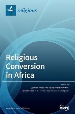 Religious Conversion in Africa by Bruner, Jason
