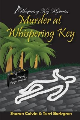 Murder at Whispering Key: A Whispering Key Mystery by Borkgren, Terri