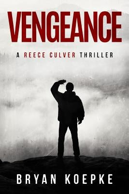Vengeance by Koepke, Bryan K.