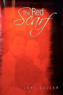 The Red Scarf by Geller, Joni