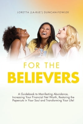 For The Believers by Duncan-Fowler, Loretta L.