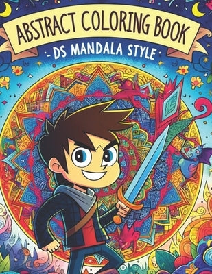 Abstract Coloring Book - DS Mandala Style by Lugo, Laura