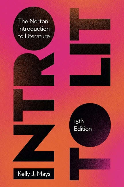The Norton Introduction to Literature by Mays, Kelly J.