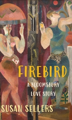 Firebird: A Bloomsbury Romance by Sellers, Susan