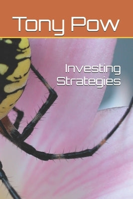 Investing Strategies by Pow, Tony