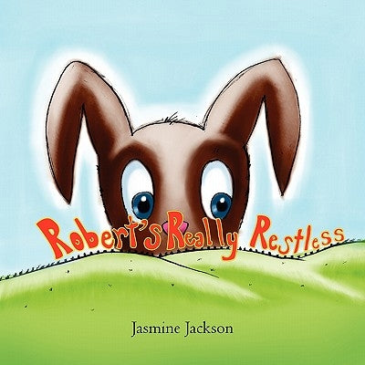 Robert's Really Restless by Jackson, Jasmine