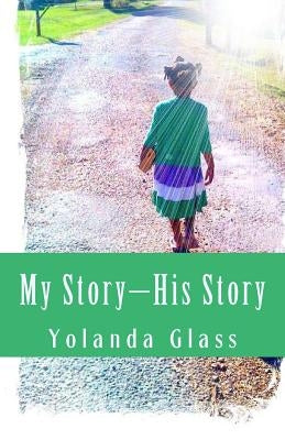 My Story-His Story by Glass, Yolanda