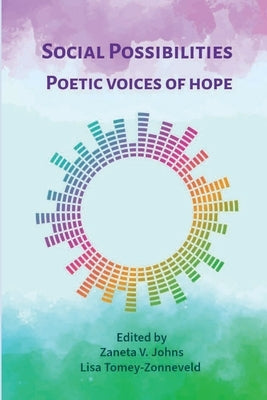 Social Possibilities: Poetic Voices of Hope by Tomey-Zonneveld, Lisa
