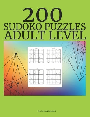 200 Sudoko Puzzles: Adult Level by Manzanares, Ralph