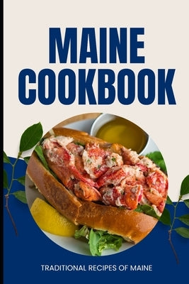 Maine Cookbook: Traditional Recipes of Maine by Baker, Ava