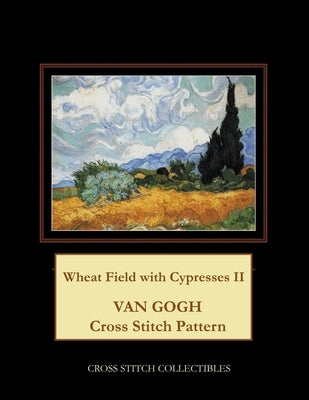 Wheat Field with Cypresses II: Van Gogh Cross Stitch Pattern by George, Kathleen