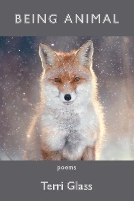 Being Animal by Glass, Terri