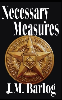Necessary Measures by Barlog, J. M.