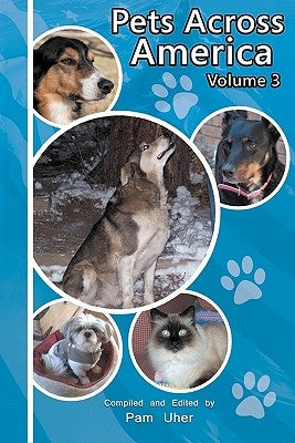 Pets Across America Vol III by Uher, Pam