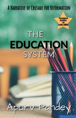 Achieving Educational Justice: A Narrative of Crusade for Reformation by Pandey, Apurv