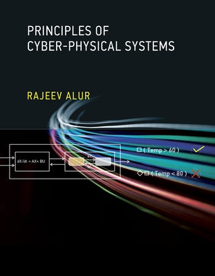 Principles of Cyber-Physical Systems by Alur, Rajeev