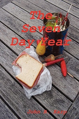 The Seven Day Year by Karp, John R.