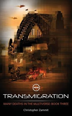 Many Deaths In The Multiverse: Transmigration by Zammit, Christopher A.