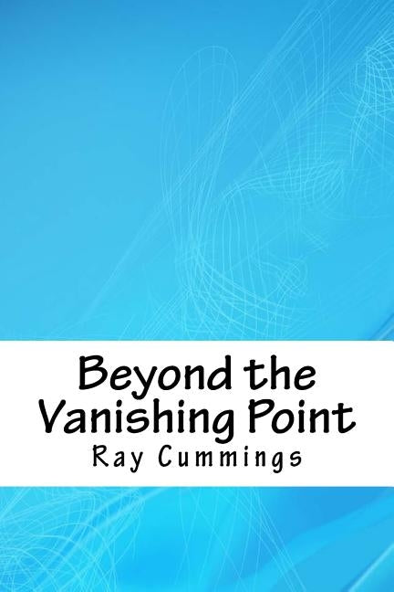 Beyond the Vanishing Point by Cummings, Ray
