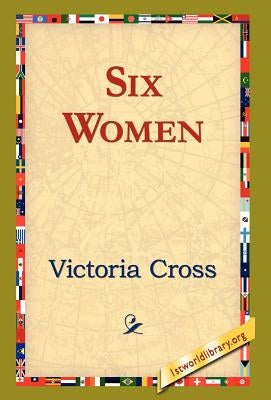 Six Women by Cross, Victoria