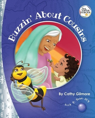 Buzzin' About Cousins, The Virtue Story of Inspiration: Book Two in the Virtue Heroes series by Gilmore, Cathy